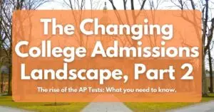 The Changing College Admissions Landscape Part 2