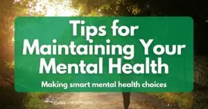Tips for Maintaining Your Mental Health
