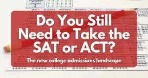 Do You Still Need To Take the SAT or ACT
