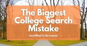 The Biggest College Search Mistake